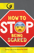 How To Stop Being Scared