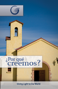 Spanish - Why we believe? - ¿Por Qué Creemos?