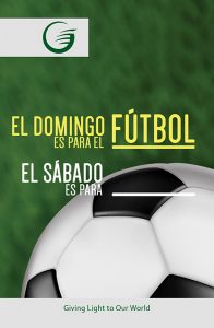 Spanish - Sunday is for Football - El Domingo es para el futbol El Sabado es para...