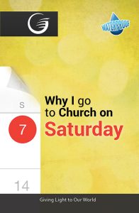 (Waterproof) Why I Go to Church on Saturday
