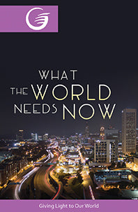 What the World Needs Now